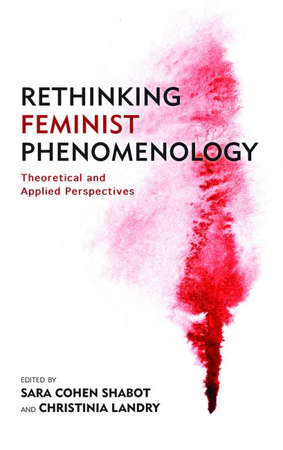 Rethinking Feminist Phenomenology