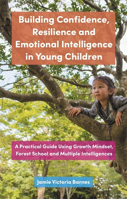 Building Confidence, Resilience and Emotional Intelligence in Young Chil