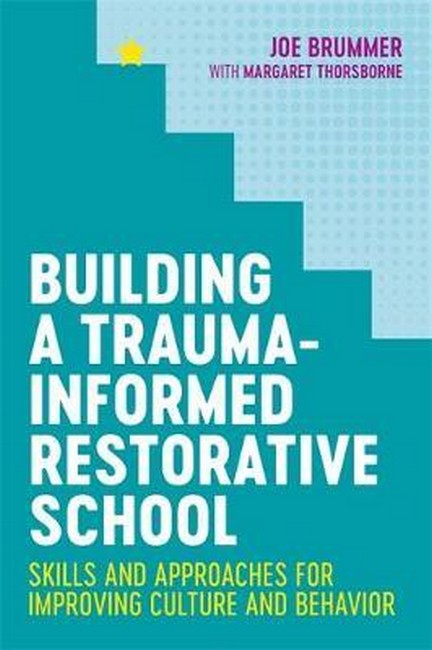 Building a Trauma-Informed Restorative School