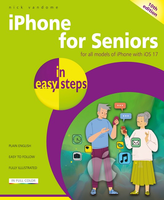 iPhone for Seniors in easy steps 10/e