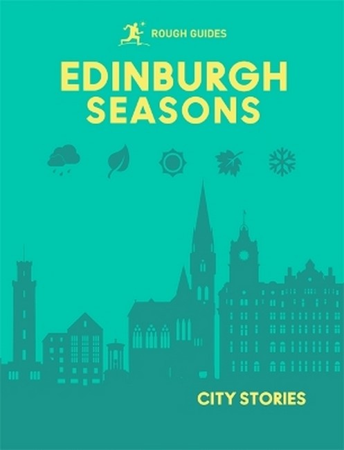 Rough Guides City Stories: Edinburgh Seasons