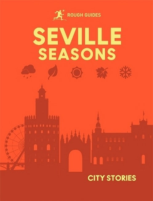 Rough Guides City Stories: Seville Seasons