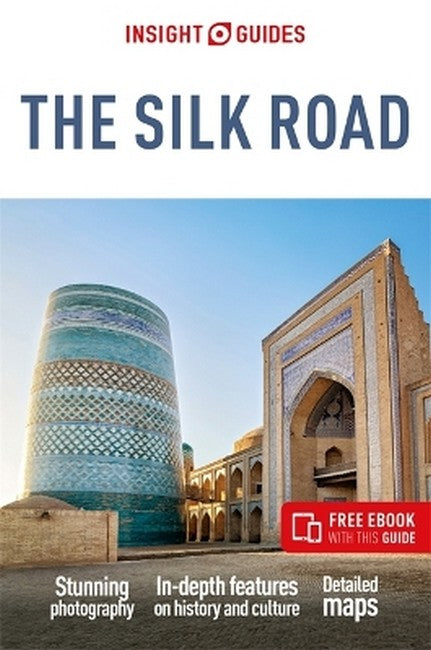 Insight Guides The Silk Road: Travel Guide with eBook 4/e