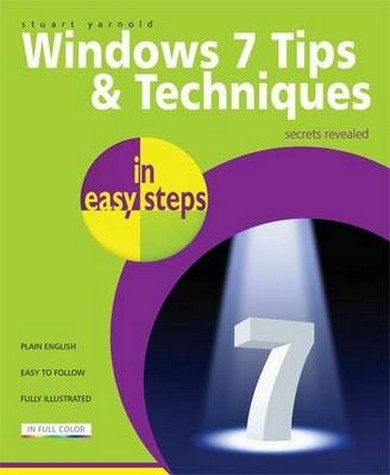 Windows 7 Tips & Techniques in easy steps