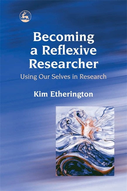 Becoming a Reflexive Researcher: Using Our Selves in Research