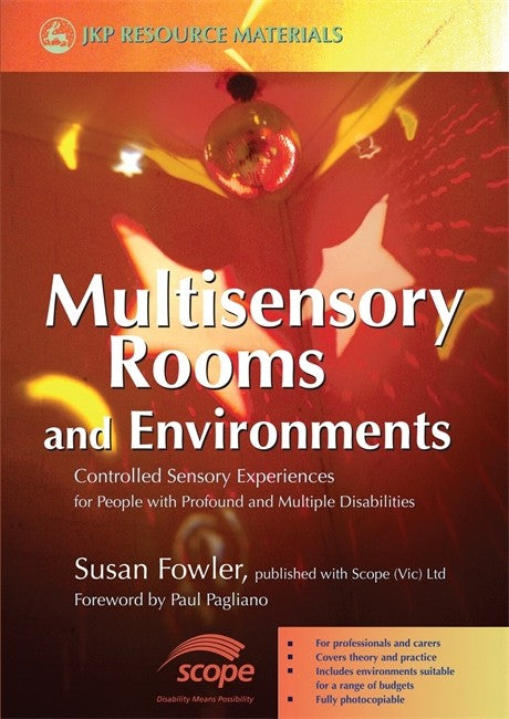 Multisensory Rooms and Environments: Controlled Sensory Experiences for