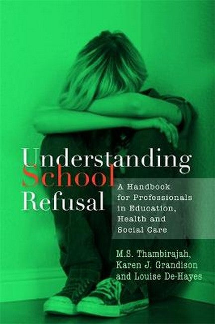 Understanding School Refusal: A Handbook for Professionals in Education,