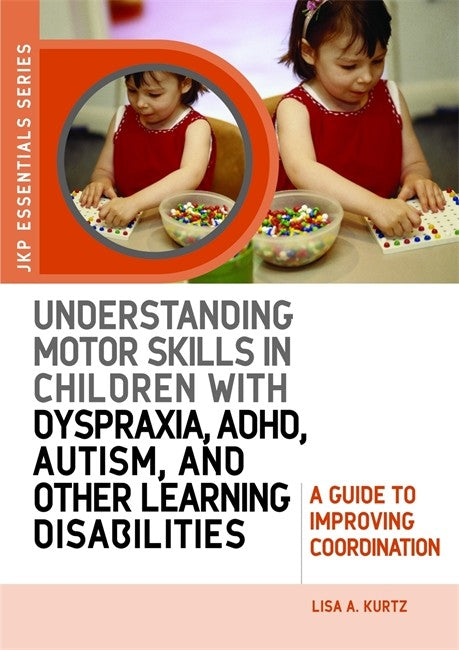 Understanding Motor Skills in Children with Dyspraxia, ADHD, Autism, and