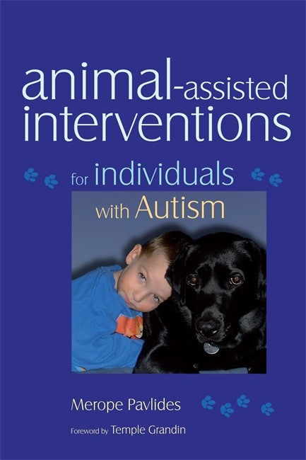 Animal-Assisted Interventions for Individuals with Autism