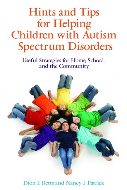 Hints and Tips for Helping Children with Autism Spectrum Disorder: Usefu