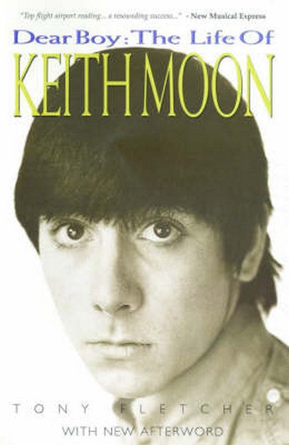 Dear Boy: The Life of Keith Moon 3/e