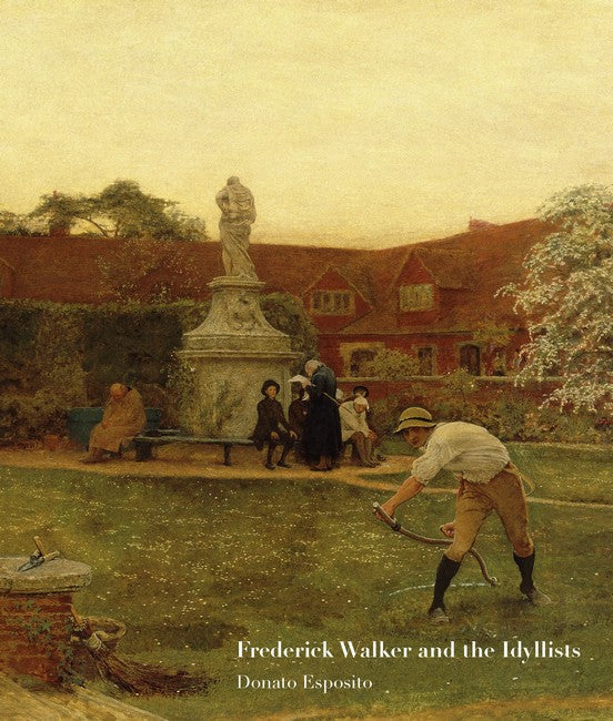 Frederick Walker and the Idyllists