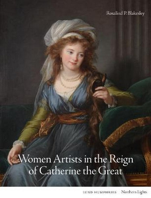 Women Artists in the Reign of Catherine the Great