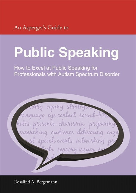 Asperger's Guide to Public Speaking: How to Excel at Public Speaking for