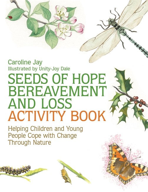 Seeds of Hope Bereavement and Loss Activity Book: Helping Children and Y