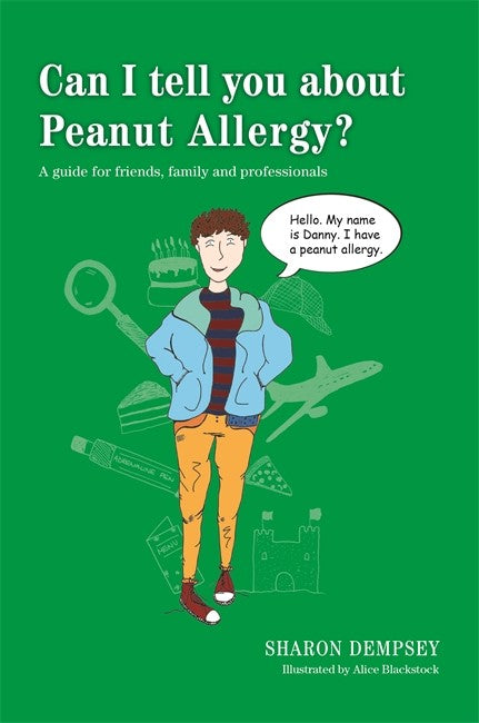 Can I tell you about Peanut Allergy?: A guide for friends, family and pr