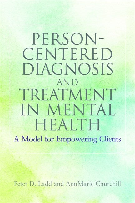 Person-Centered Diagnosis and Treatment in Mental Health: A Model for Em