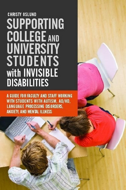 Supporting College and University Students with Invisible Disabilities: