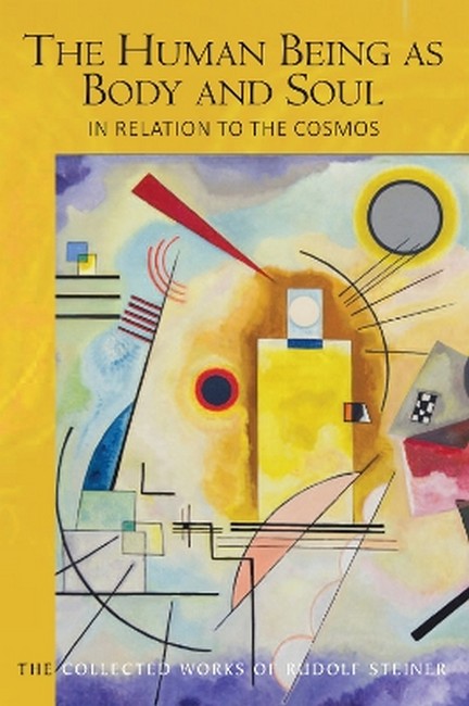 The Human Being as Body and Soul in relation to the Cosmos