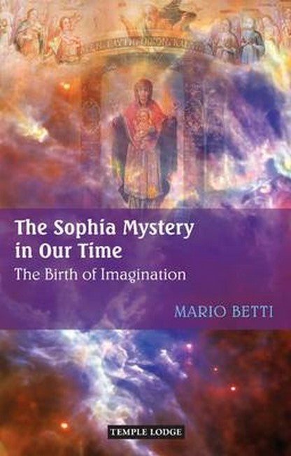 Sophia Mystery in Our Time: