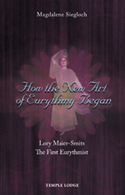 How the New Art of Eurythmy Began