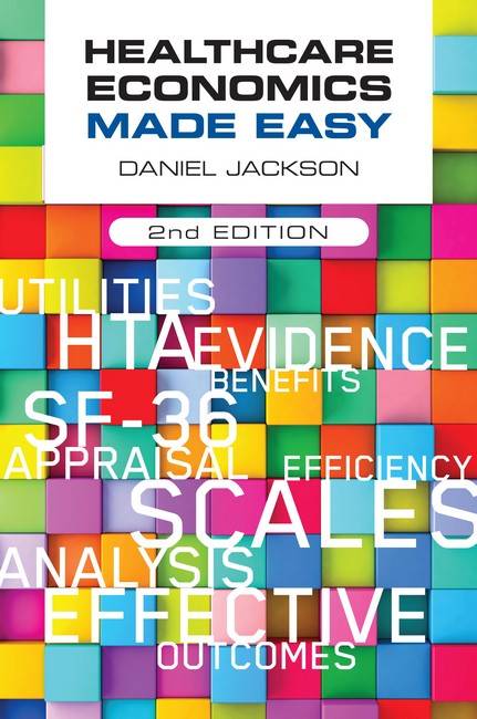 Healthcare Economics Made Easy, second edition 2/e