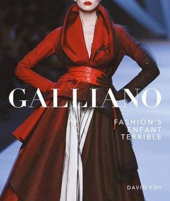 Galliano: Fashion's Enfant Terrible