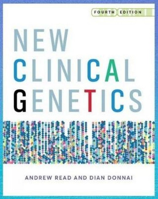 New Clinical Genetics, fourth edition 4/e