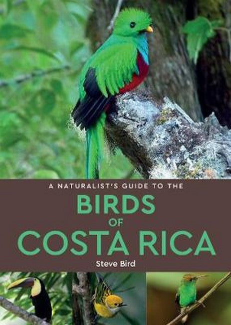 A Naturalist's Guide to the Birds of Costa Rica (2nd edition) 2/e