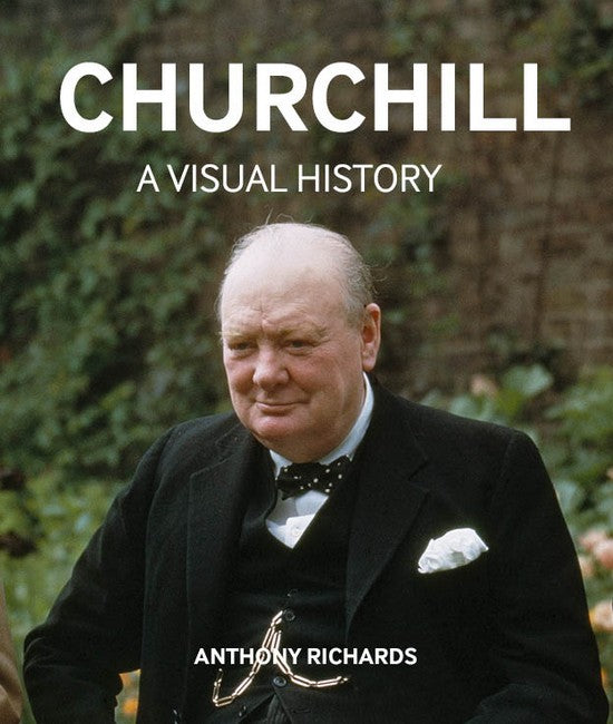 Churchill: A Visual History
