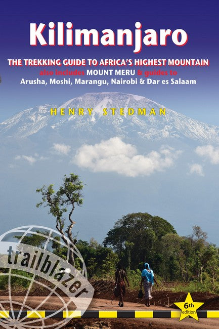 Kilimanjaro Trailblazer Trekking Guide 6e 6/e
