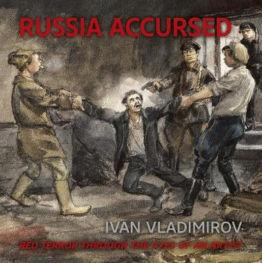 Russia Accursed! 3/e