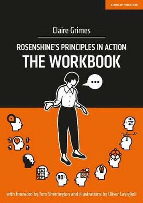 Rosenshine's Principles in Action - The Workbook