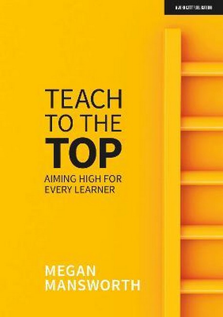 Teach to the Top: Aiming High for Every Learner