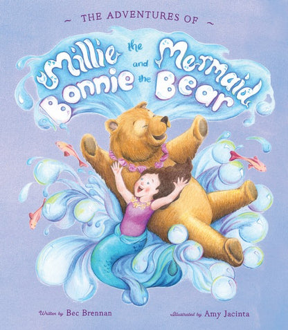 The Adventures of: Millie the Mermaid and Bonnie the Bear