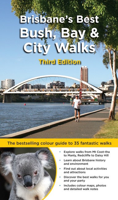 Brisbane's Best Bush, Bay & City Walks 3/e