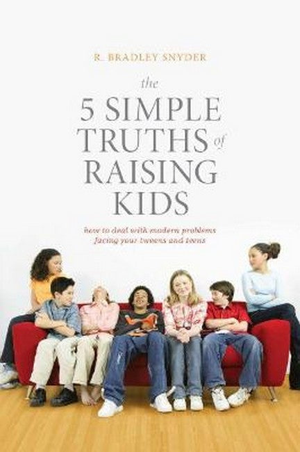 The 5 Simple Truths of Raising Kids