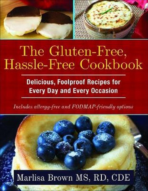 The Gluten-Free, Hassle-Free Cookbook 3/e