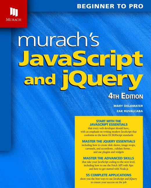 Murach's JavaScript and jQuery (4th Edition) 4/e