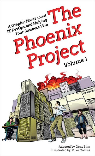 The Phoenix Project Graphic Novel: Volume 1