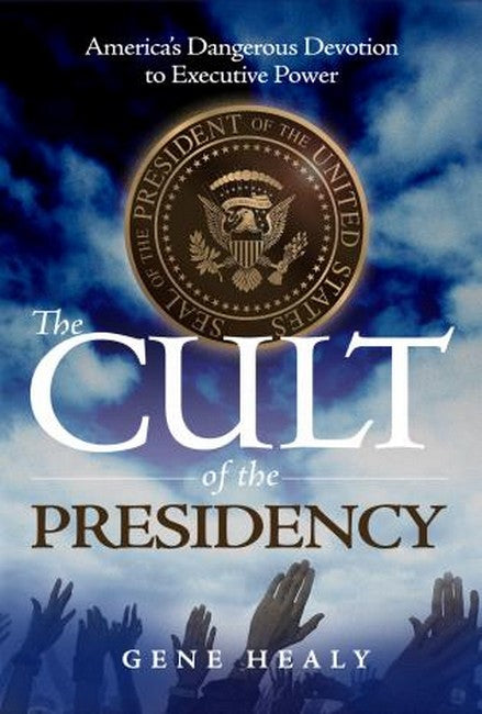 The Cult of the Presidency 2/e