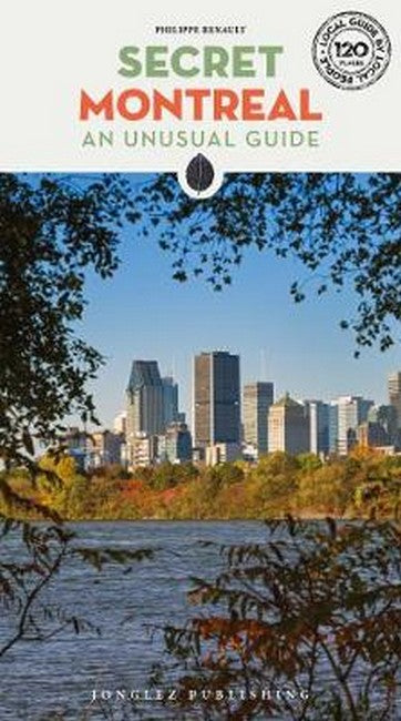 Secret Montreal Guide 4/e