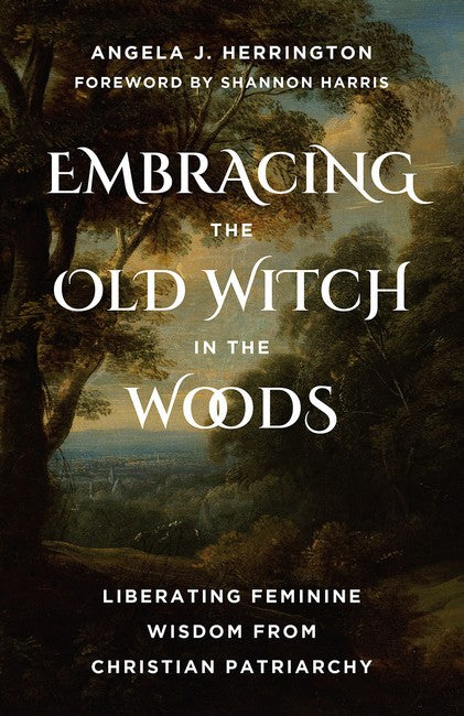 Embracing the Old Witch in the Woods