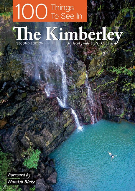 100 Things To See In The Kimberley 2/e