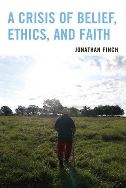 Crisis of Belief, Ethics, and Faith