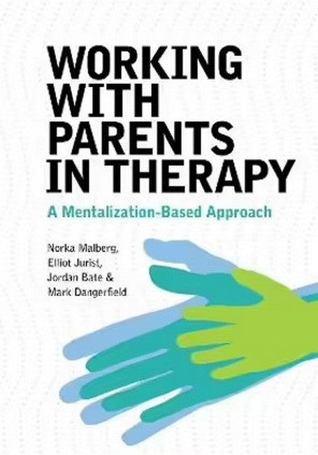 Working With Parents in Therapy: