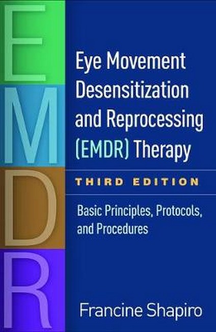 Eye Movement Desensitization and Reprocessing (EMDR) Therapy 3/e