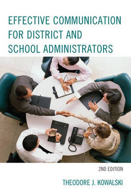 Effective Communication for District and School Administrators 2ed