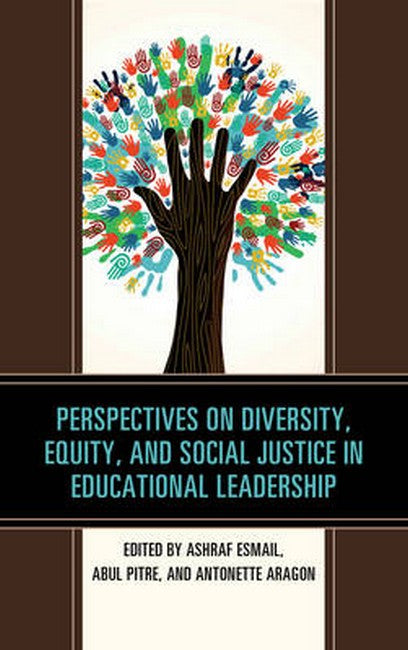 Perspectives on Diversity, Equity, and Social Justice in Educational Lea