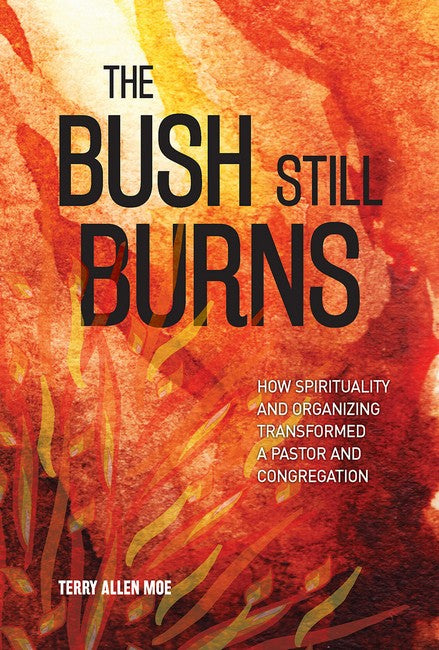 The Bush Still Burns